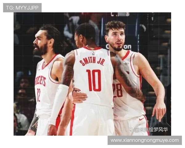 篮球火箭队成员最新照片及球队整体实力评估
